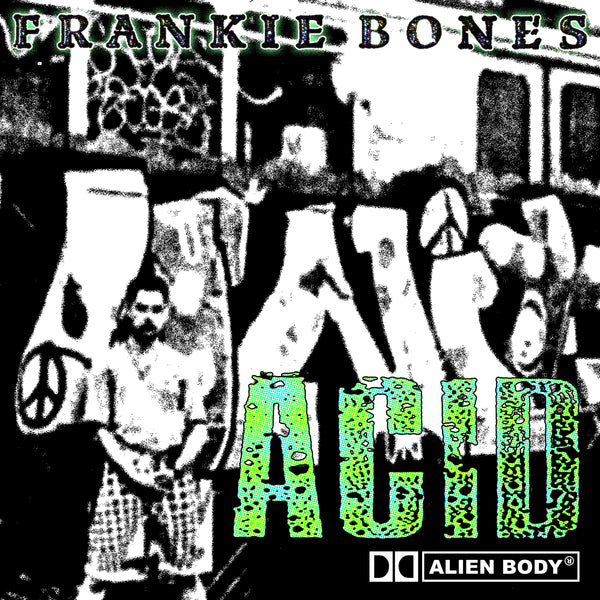 Frankie Bones "ACID" Mixtape (free download)